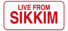 Live From Sikkim